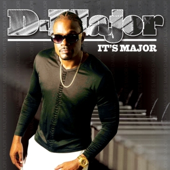 D-Major debut album “It’s Major” now available on iTunes