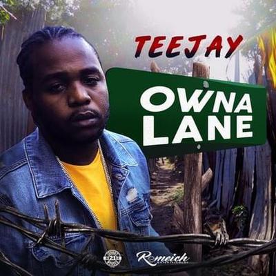 Teejay - Owna Lane Lyrics